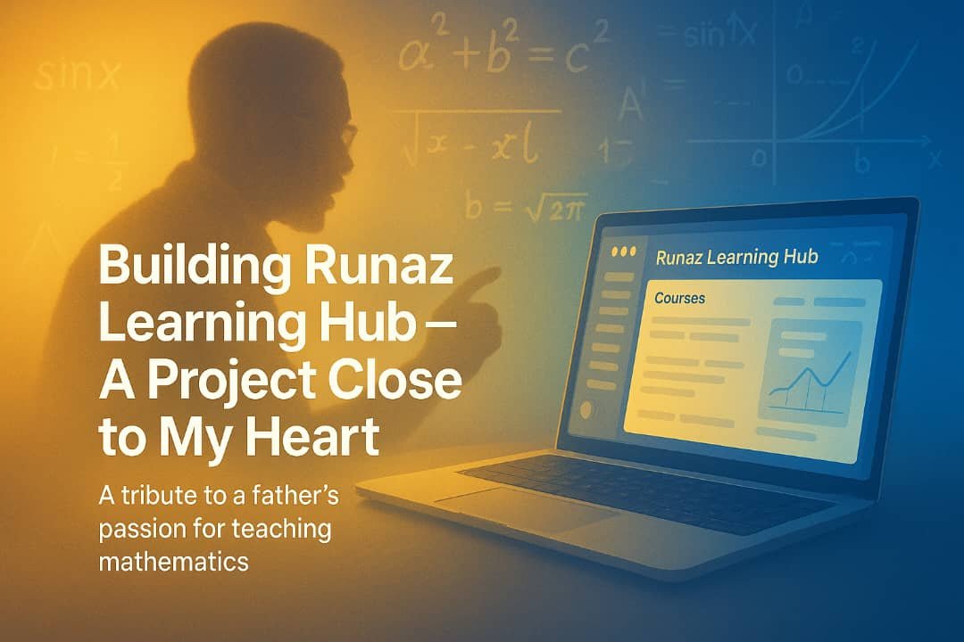 Building Runaz Learning Hub – A Project Close to My Heart