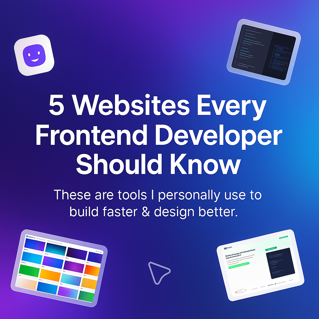 5 Websites Every Frontend Developer Should Know (Essential Tools for 2025)