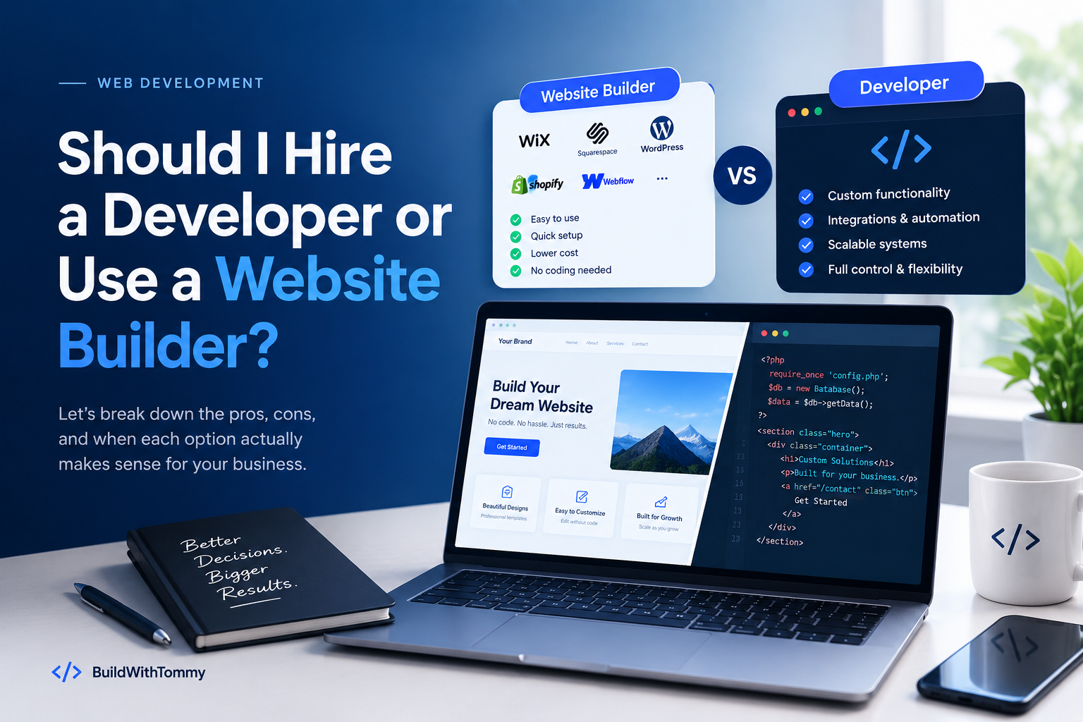Should I Hire a Developer or Use a Website Builder?